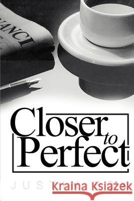 Closer to Perfect: A Novella of a Lost Love Fox, Justin Paul 9780595151356 Writer's Showcase Press - książka