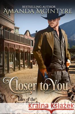 Closer to You Amanda McIntyre Syneca Featherstone 9781523651450 Createspace Independent Publishing Platform - książka