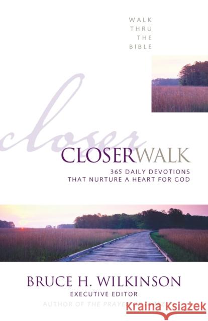 Closer Walk: 365 Daily Devotions That Nurture a Heart for God Walk Thru the Bible 9780310542216 Zondervan Publishing Company - książka