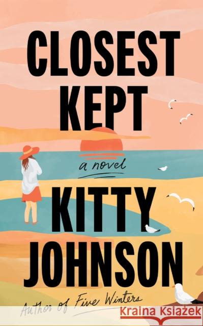 Closest Kept: A Novel Kitty Johnson 9781662518102 Lake Union Publishing - książka