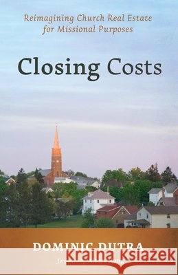Closing Costs Dominic Dutra Albert Hung 9781666711684 Resource Publications (CA) - książka