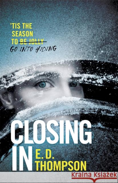 Closing In: A page-turning suspenseful thriller E.D. Thompson 9781529370430 Hachette Books Ireland - książka