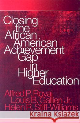 Closing the African American Achievement Gap in Higher Education Alfred P. Rovai Louis B., Jr. Gallien Helen R. Stiff-Williams 9780807747780 Teachers College Press - książka