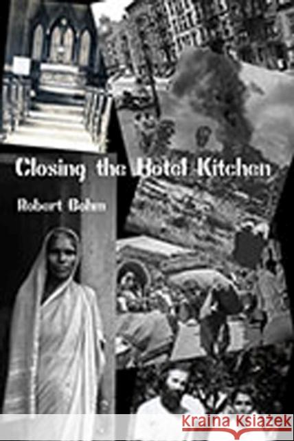 Closing the Hotel Kitchen Robert Bohm 9780982696811 West End Press - książka