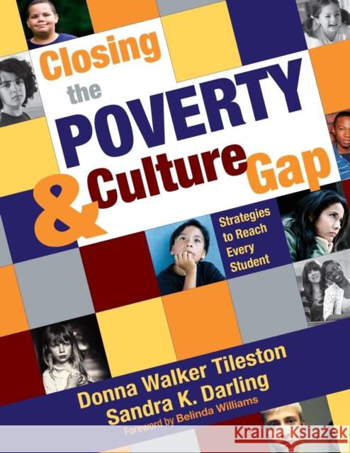 Closing the Poverty & Culture Gap: Strategies to Reach Every Student Tileston, Donna E. Walker 9781412955317 Corwin Press - książka