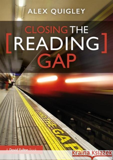 Closing the Reading Gap Alex Quigley 9780367276881 Taylor & Francis Ltd - książka