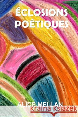 Éclosions poétiques Alice Mei Lan 9781722976231 Createspace Independent Publishing Platform - książka