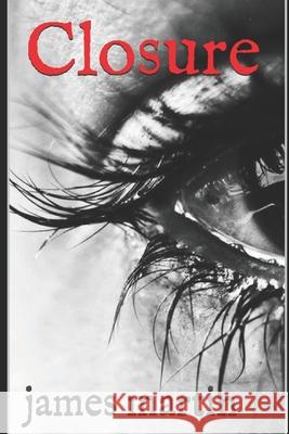 Closure James Martin 9781086163421 Independently Published - książka