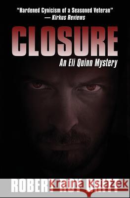 Closure: An Eli Quinn Mystery Robert Roy Britt 9780997761412 Ink Spot Books - książka