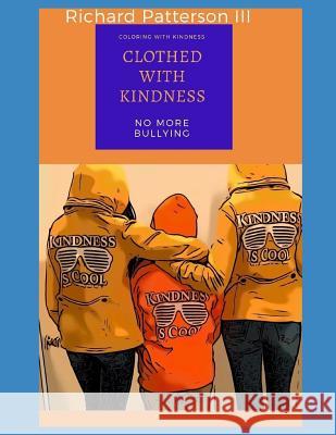 Clothed with Kindness: Coloring with Kindness Richard Patterso 9781794610330 Independently Published - książka