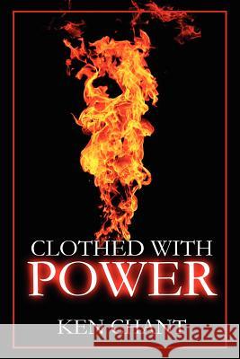 Clothed with Power Chant, Ken 9781615290390 Vision Publishing (Ramona, CA) - książka