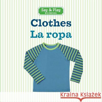 Clothes/La Ropa Sterling Children's 9781454919971 Sterling Children's Books - książka
