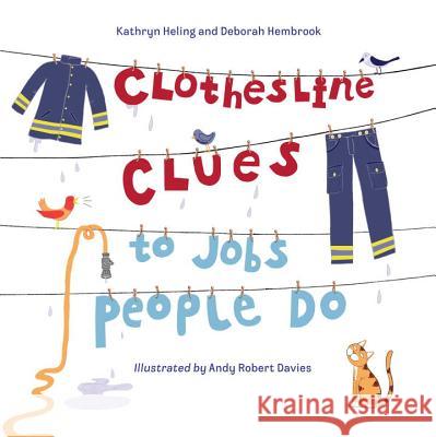 Clothesline Clues to Jobs People Do Kathryn Heling Deborah Hembrook 9781580892513 Charlesbridge Publishing - książka