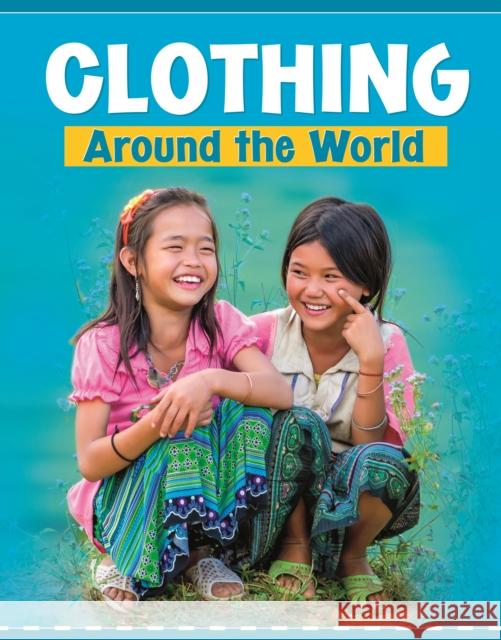 Clothing Around the World Mary Meinking 9781398202566 Capstone Global Library Ltd - książka