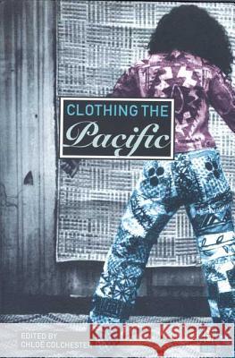 Clothing the Pacific Chloe Colchester 9781859736661 Berg Publishers - książka