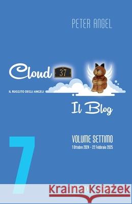 Cloud 37 - Il Blog - Volume Settimo Peter Angel 9781326600464 Lulu.com - książka