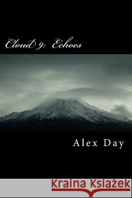 Cloud 9: : Echoes Day, Alex 9781505961478 Createspace - książka