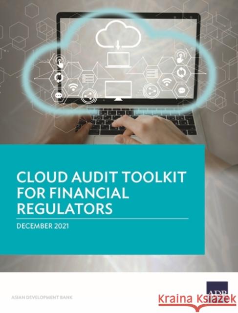 Cloud Audit Toolkit for Financial Regulators Asian Development Bank 9789292692087 Asian Development Bank - książka