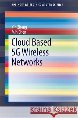 Cloud Based 5g Wireless Networks Zhang, Yin 9783319473420 Springer - książka