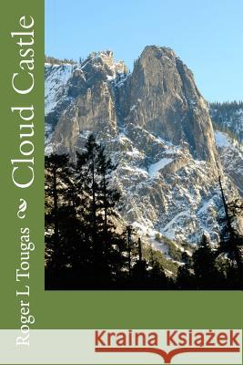 Cloud Castle Roger L. Tougas 9781727132083 Createspace Independent Publishing Platform - książka