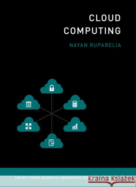 Cloud Computing Ruparelia, Nayan B. 9780262529099 MIT Press Ltd - książka