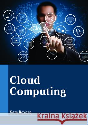 Cloud Computing Sam Revere 9781635496765 Larsen and Keller Education - książka