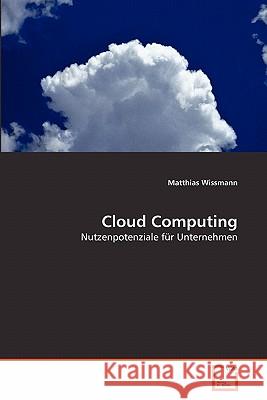 Cloud Computing Matthias Wissmann 9783639352986 VDM Verlag - książka