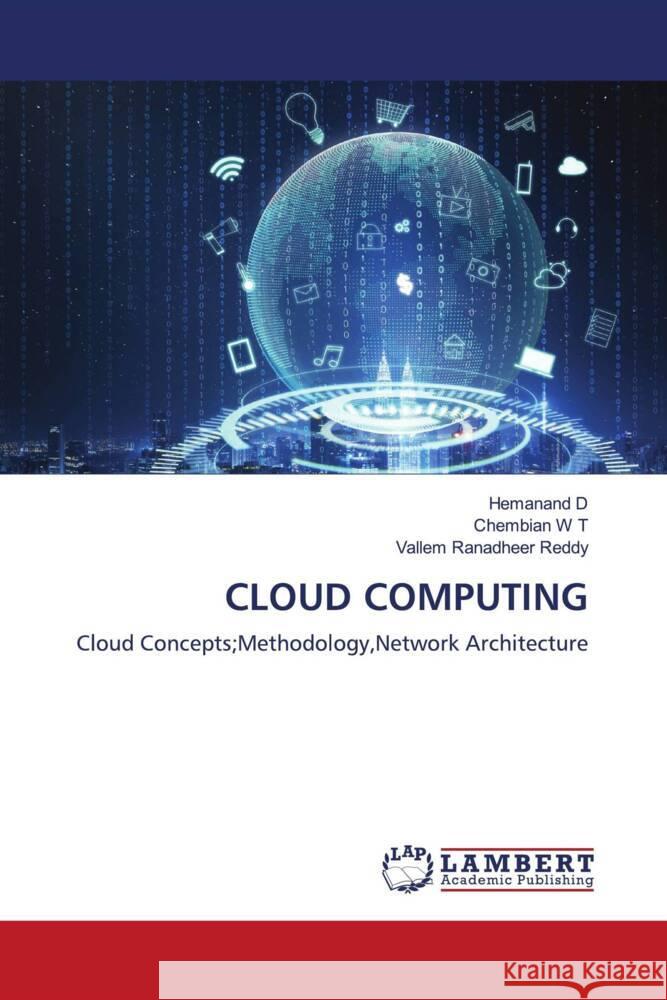 CLOUD COMPUTING D, Hemanand, W T, Chembian, Ranadheer Reddy, Vallem 9786204190396 LAP Lambert Academic Publishing - książka
