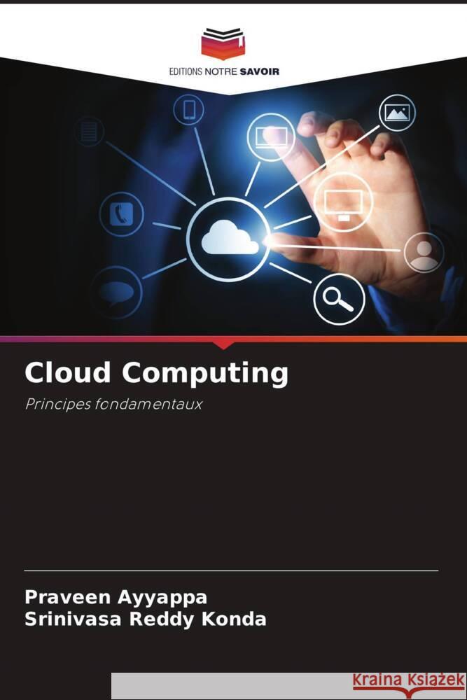 Cloud Computing Ayyappa, Praveen, Konda, Srinivasa Reddy 9786204904047 Editions Notre Savoir - książka