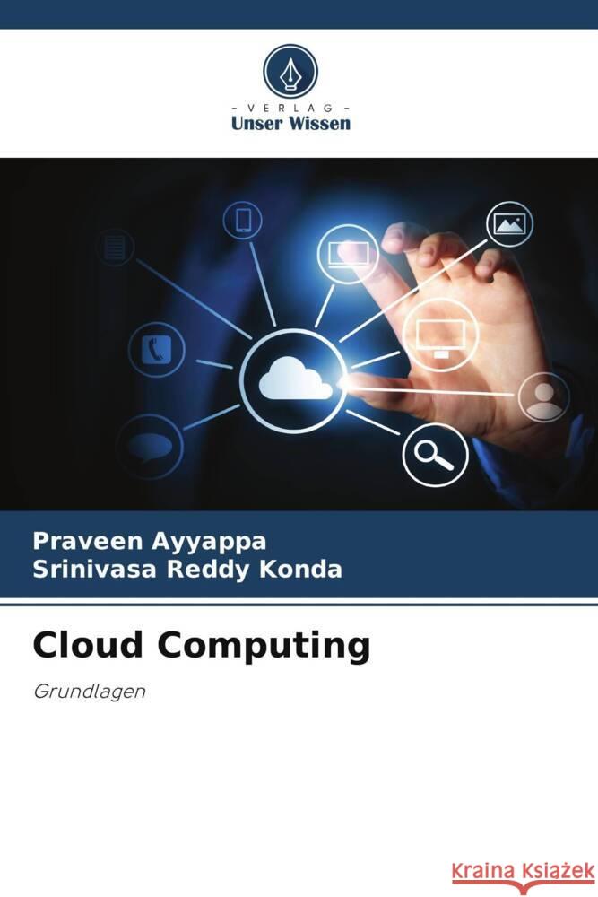 Cloud Computing Ayyappa, Praveen, Konda, Srinivasa Reddy 9786204904061 Verlag Unser Wissen - książka