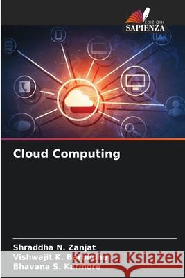 Cloud Computing Zanjat, Shraddha N., Barbudhe, Vishwajit K., Karmore, Bhavana S. 9786208897055 Edizioni Sapienza - książka