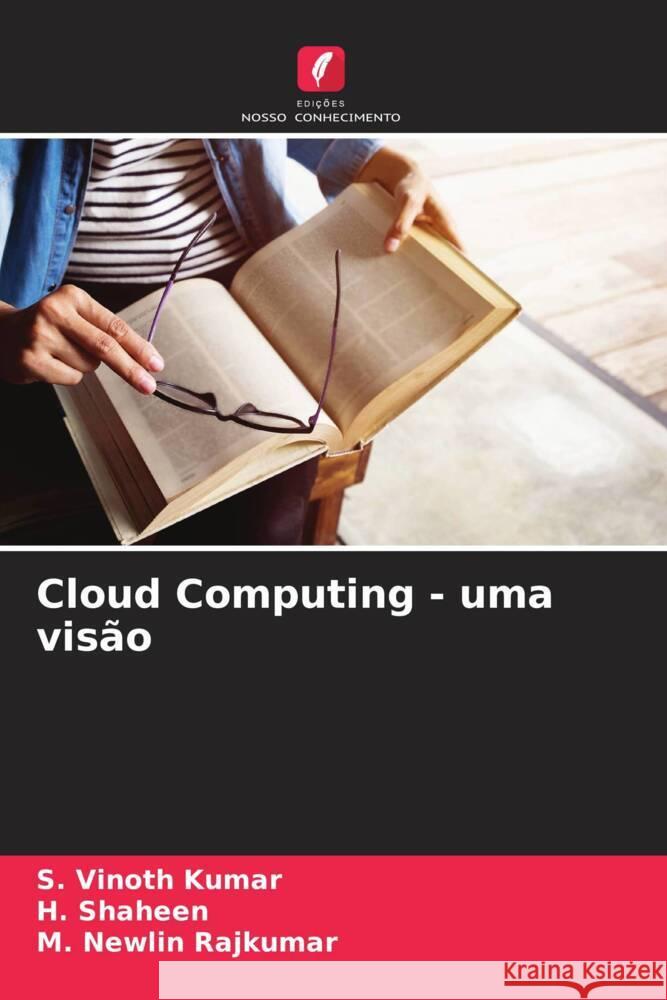 Cloud Computing - uma visão Vinoth Kumar, S., Shaheen, H., Newlin Rajkumar, M. 9786204517070 Edições Nosso Conhecimento - książka