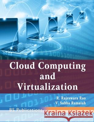Cloud Computing & Virtualization R. Rajeswara Rao V. Subba Ramaiah 9789385433603 BS Publications - książka