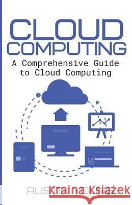 Cloud Computing: A Comprehensive Guide to Cloud Computing Austin Young 9781086039504 Independently Published - książka