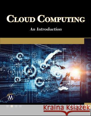 Cloud Computing: An Introduction Rajiv Chopra 9781683920922 Mercury Learning & Information - książka