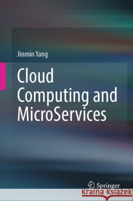 Cloud Computing and Microservices Jinmin Yang 9783031934773 Springer - książka