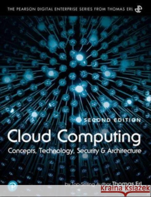 Cloud Computing: Concepts, Technology, Security, and Architecture Eric Monroy 9780138052256 Pearson Education (US) - książka