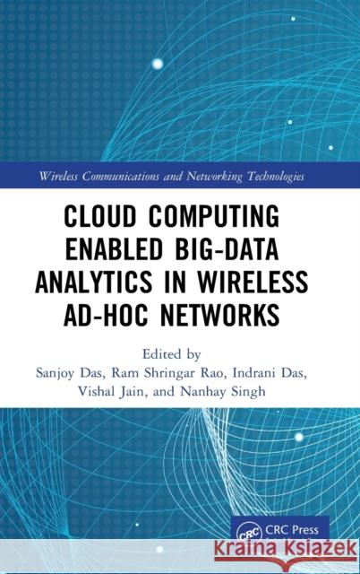 Cloud Computing Enabled Big-Data Analytics in Wireless Ad-hoc Networks Das, Sanjoy 9780367754426 CRC Press - książka