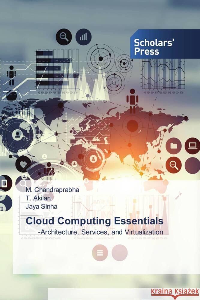 Cloud Computing Essentials M. Chandraprabha T. Akilan Jaya Sinha 9786206773917 Scholars' Press - książka