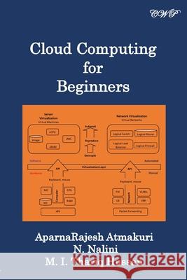 Cloud Computing for Beginners Aparnarajesh Atmakuri N. Nalini M. I. Thari 9781925823950 Central West Publishing - książka