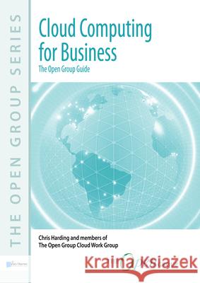 Cloud Computing for Business -The Open Group Guide Van Haren Publishing 9789087536572 Van Haren Publishing - książka