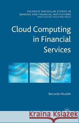 Cloud Computing in Financial Services B. Nicoletti   9781349445356 Palgrave Macmillan - książka