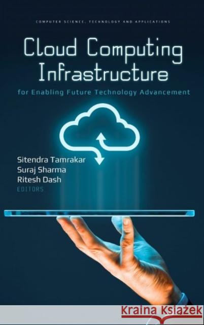 Cloud Computing Infrastructure for Enabling Future Technology Advancement  9781685076153 Nova Science Publishers Inc - książka