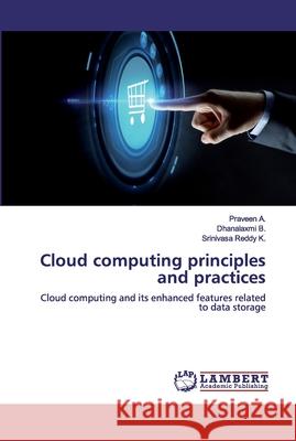 Cloud computing principles and practices A, Praveen 9786200325853 LAP Lambert Academic Publishing - książka