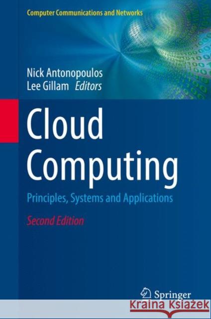 Cloud Computing: Principles, Systems and Applications Antonopoulos, Nick 9783319546445 Springer - książka