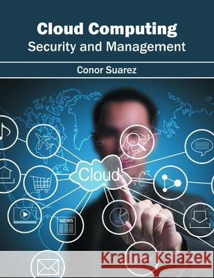 Cloud Computing: Security and Management Conor Suarez 9781682851401 Willford Press - książka