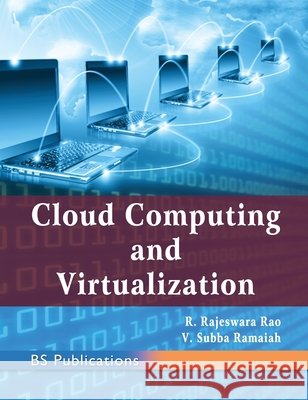 Cloud Computing & Virtualization R. Rajeswara Rao V. Subba Ramaiah 9789385433603 BS Publications - książka