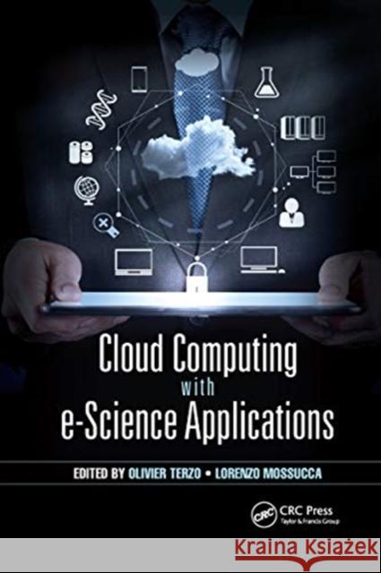 Cloud Computing with E-Science Applications Olivier Terzo Lorenzo Mossucca 9780367738532 CRC Press - książka