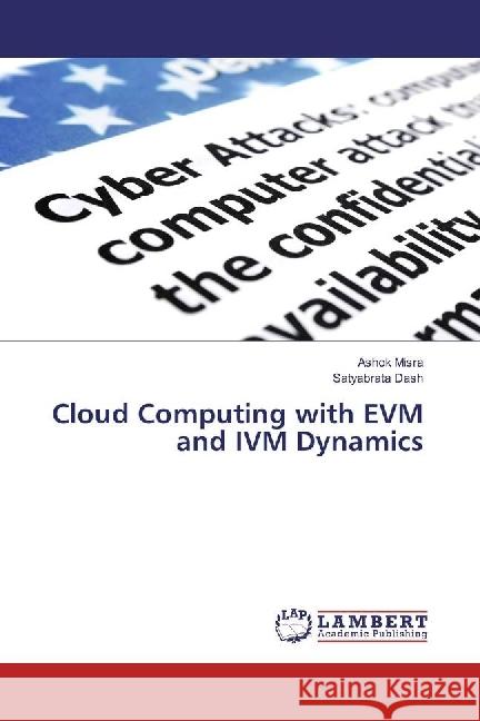 Cloud Computing with EVM and IVM Dynamics Misra, Ashok; Dash, Satyabrata 9783330062160 LAP Lambert Academic Publishing - książka