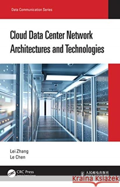 Cloud Data Center Network Architectures and Technologies Lei Zhang Le Chen 9780367695705 CRC Press - książka